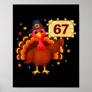 67 Funny Thanksgiving Turkey Meme Six Seven 6 7 Gi Poster