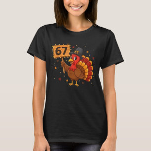 67 Funny Thanksgiving Turkey Meme Six Seven 6 7 Gi T-Shirt