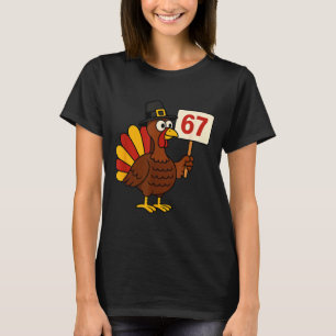 67 Funny Thanksgiving Turkey Meme Six Seven 6 7 Gi T-Shirt