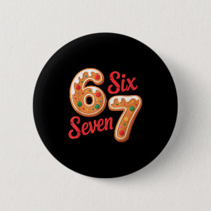 67 Gingerbread Christmas Six Seven Meme  2 Inch Round Button