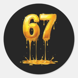67 Gold Drip Funny Six Seven Meme Boys Kids 6 7 Dr Classic Round Sticker