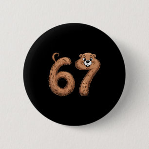 67 Groundhog Day Funny Groundhog 67 Pajamas Kids B 2 Inch Round Button