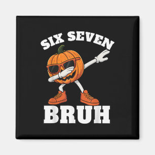 67 Halloween Funny Six Seven Bruh Meme Brainrot Pu Magnet