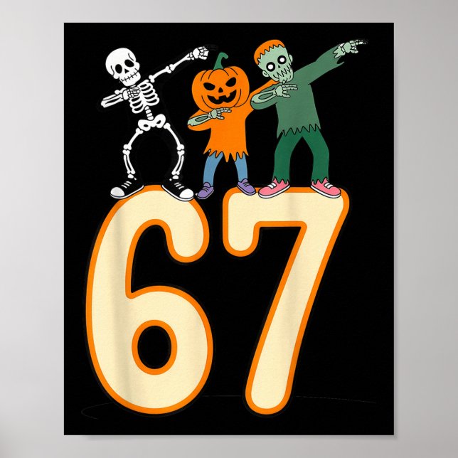 67 Halloween Meme 6 7 Numbers Six Seven Skeleton  Poster (Front)