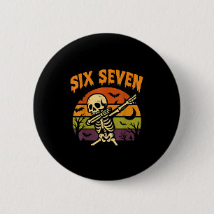 67 Halloween Meme 6 7 Skeleton Six Seven Numbers F 2 Inch Round Button