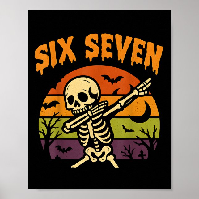 67 Halloween Meme 6 7 Skeleton Six Seven Numbers F Poster (Front)