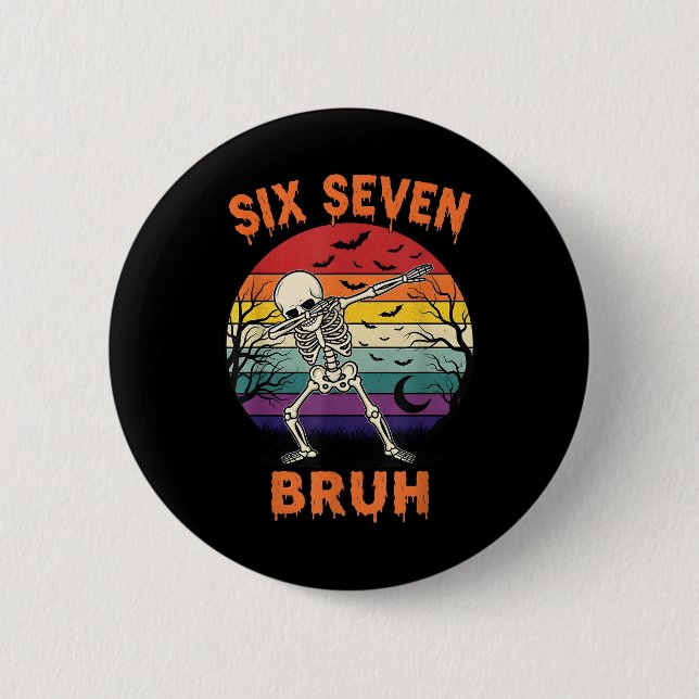 67 Halloween Meme Six Seve Skeleton Numbers Funny  2 Inch Round Button (Front)