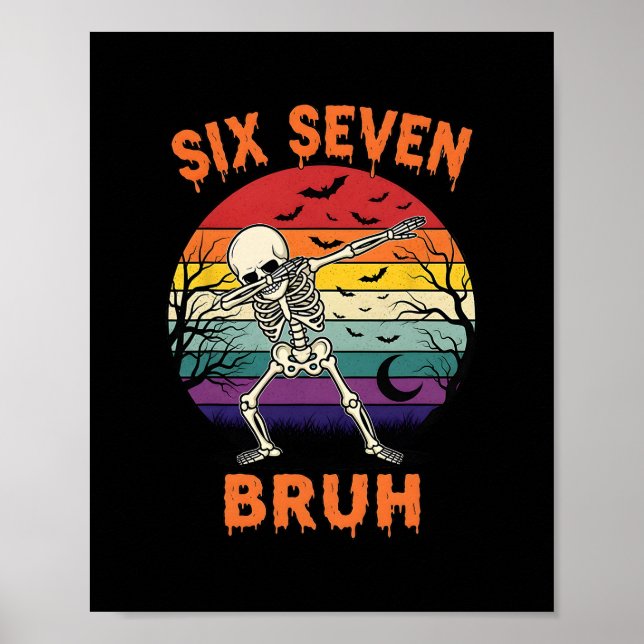 67 Halloween Meme Six Seve Skeleton Numbers Funny  Poster (Front)