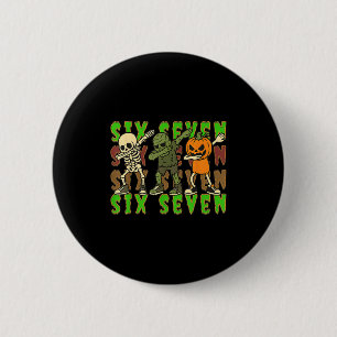 67 Halloween Meme Six Seven Dabbing Skeleton Zombi 2 Inch Round Button