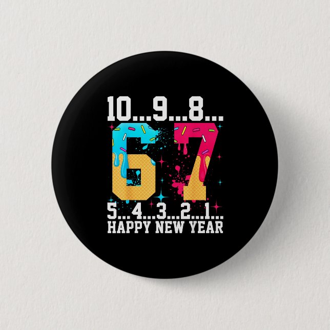 67 Happy New Year Six Seven Funny Countdown 2026  2 Inch Round Button (Front)