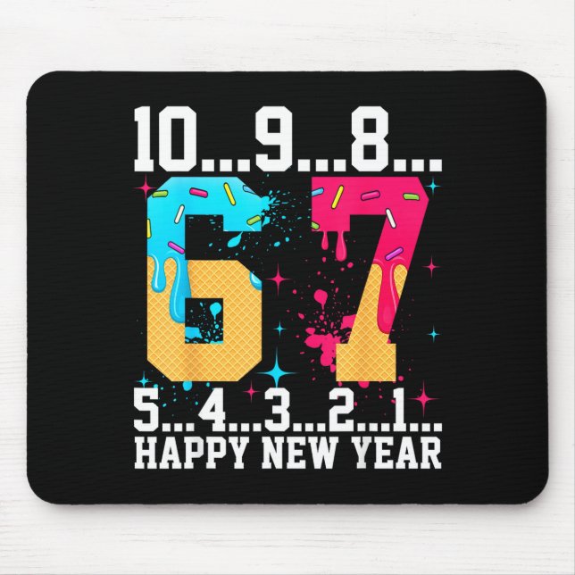 67 Happy New Year Six Seven Funny Countdown 2026  Mouse Pad (Front)