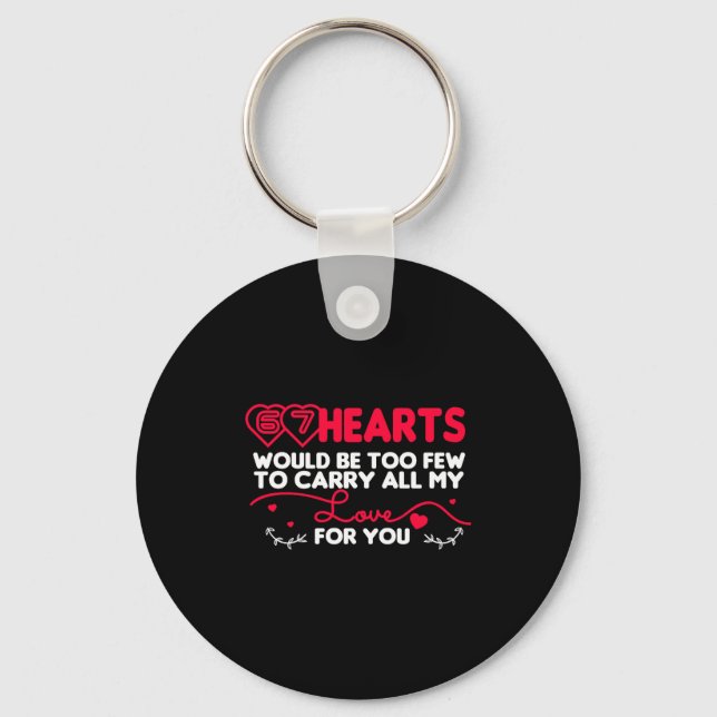 67 Hearts Valentines Romantic Cute Saying 67 Valen Keychain (Front)