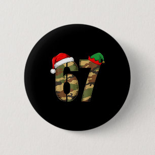 67 Hunting Camo Six Seven 6 7 Meme Camouflage 67 C 2 Inch Round Button