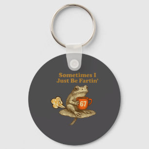 67 I six Seven Fartin Sometimes Just Frog Joke Keychain
