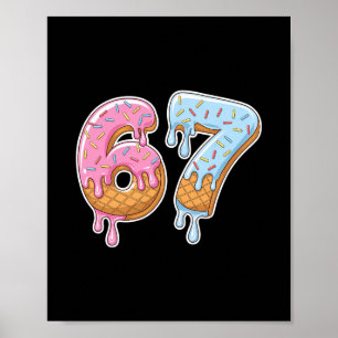 67 Ice Cream 67 Meme Funny Six Seven Gen Alpha Men Poster