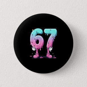67 Ice Cream Drip (ck) Six Seven Meme For Gen Alph 2 Inch Round Button