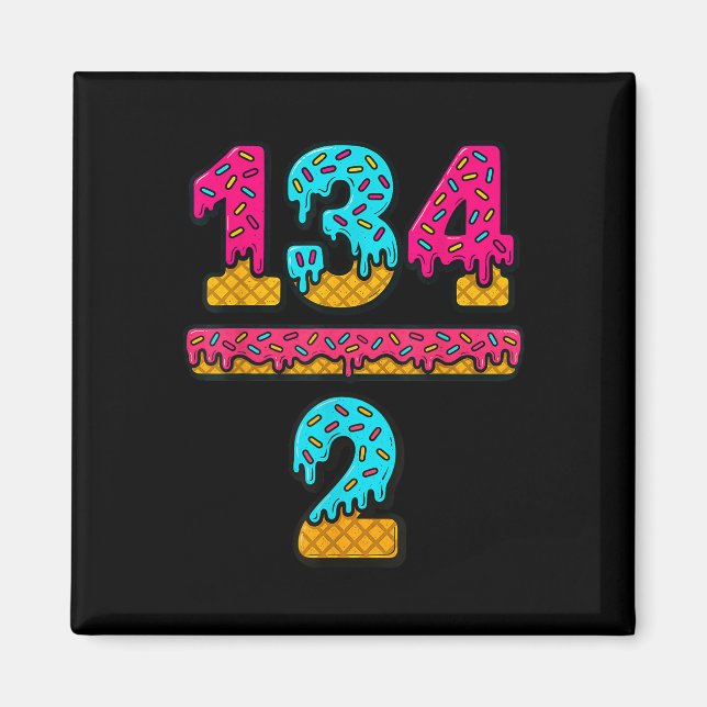 67 Ice Cream Drip Meme Division Math Teacher Gen A Magnet (Front)