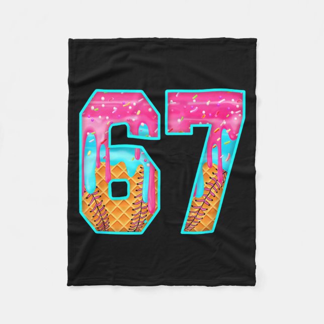 67 Ice Cream Drip Meme Funny Six Seven Funny Numbe Fleece Blanket (Front)
