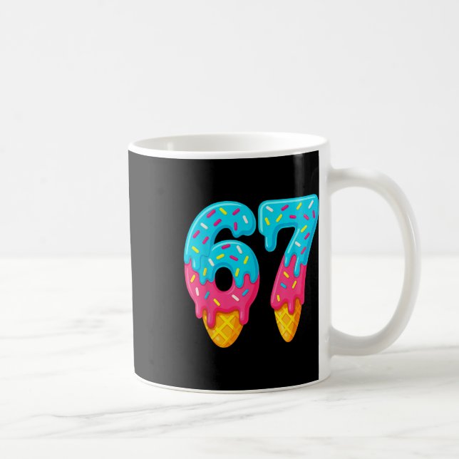 67 Ice Cream Drip Meme Funny Six Seven Gen Alpha S Coffee Mug (Right)