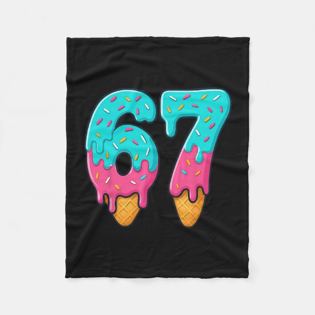 67 Ice Cream Drip Meme Funny Six Seven Gen Alpha S Fleece Blanket (Front)