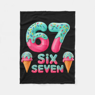 67 Ice Cream Drip Meme Funny Six Seven Gen Alpha S Fleece Blanket
