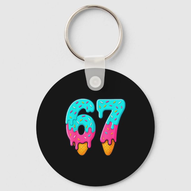 67 Ice Cream Drip Meme Funny Six Seven Gen Alpha S Keychain (Front)