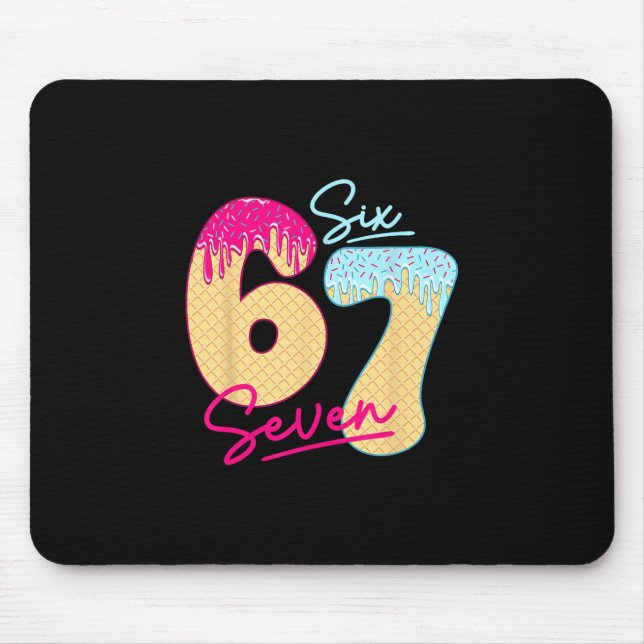 67 Ice Cream Drip Meme Funny Six Seven Gen Alpha S Mouse Pad (Front)