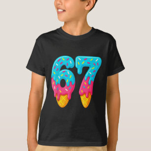 67 Ice Cream Drip Meme Funny Six Seven Gen Alpha S T-Shirt
