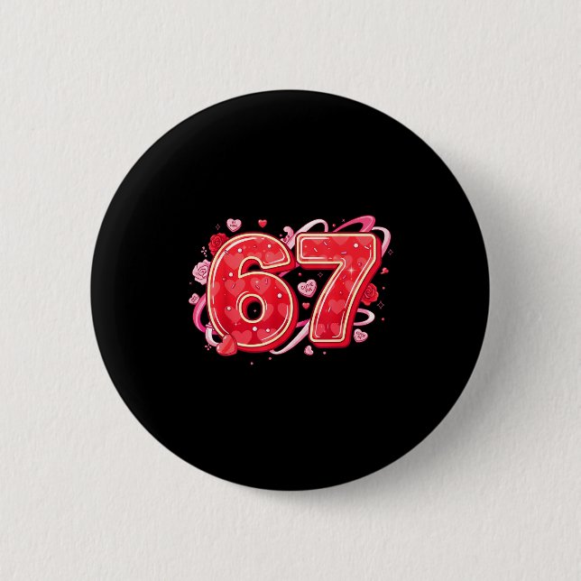 67 Ice Cream Drip Meme Funny Six Seven Valentine D 2 Inch Round Button (Front)