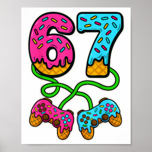 67 Ice Cream Drip Meme Gamer Six Seven Gen Alpha S Poster