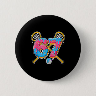 67 Ice Cream Drip Meme Gen Alpha Slang Lacrosse Sr 2 Inch Round Button