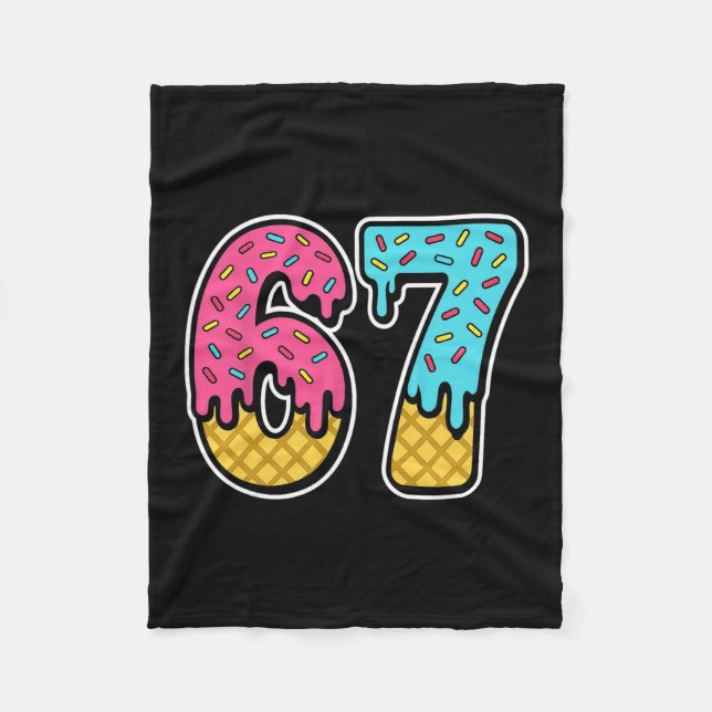 67 Ice Cream Drip Meme Six Seven Funny Gen Alpha D Fleece Blanket (Front)