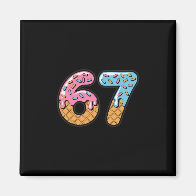 67 Ice Cream Drip Meme Six Seven Gen Alpha Slang 2 Magnet (Front)