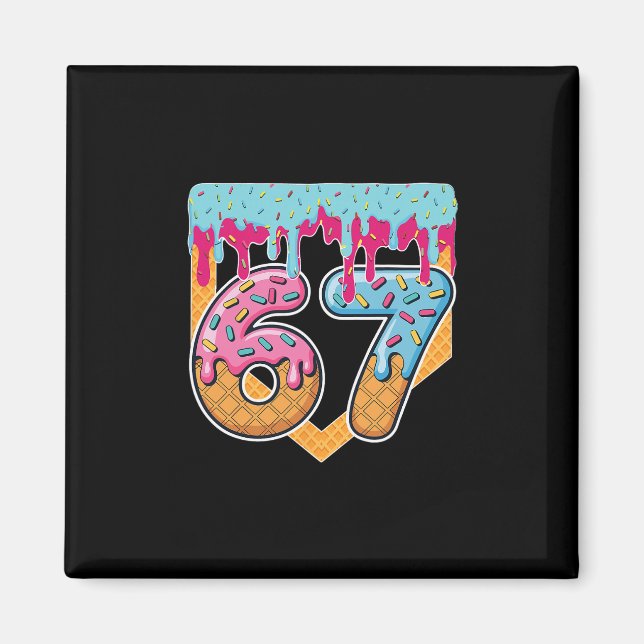 67 Ice Cream Drip Meme Six Seven Gen Alpha Slang  Magnet (Front)