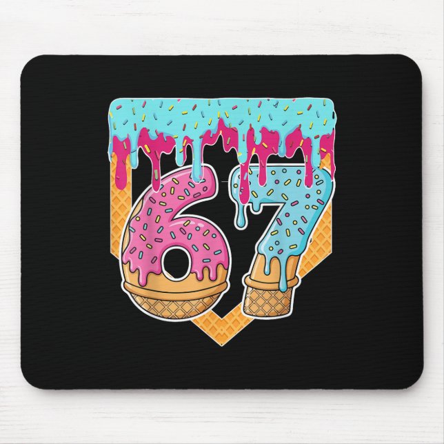 67 Ice Cream Drip Meme Six Seven Gen Alpha Slang _ Mouse Pad (Front)