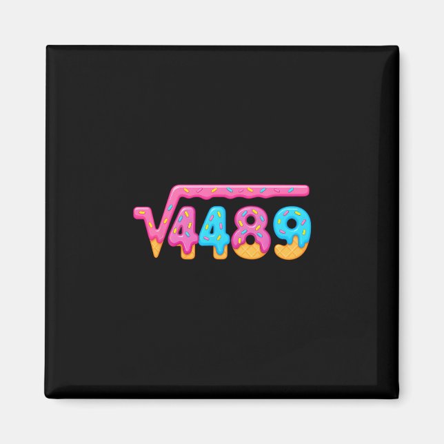 67 Ice Cream Drip Meme Square Root 4489 Gen Alpha  Magnet (Front)
