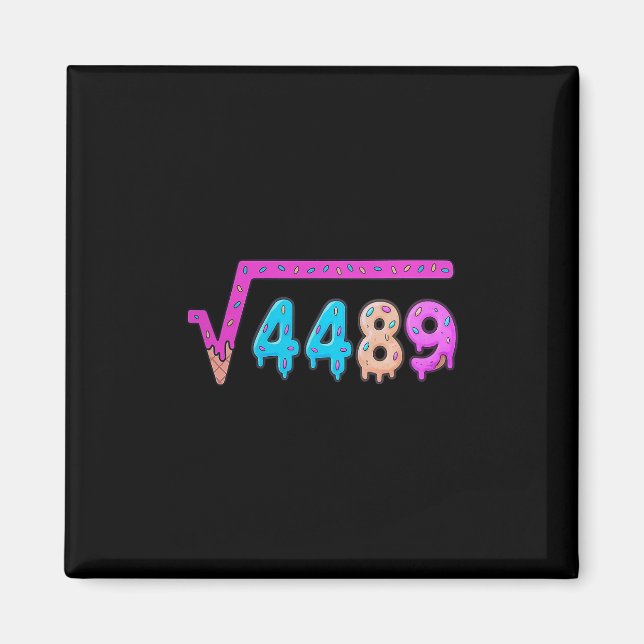 67 Ice Cream Drip Meme Square Root 4489 Slang Math Magnet (Front)