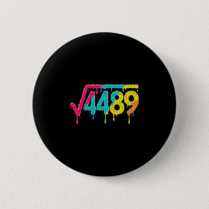 67 Ice Cream Drip Meme Square Root 4489 Slang Teac 2 Inch Round Button