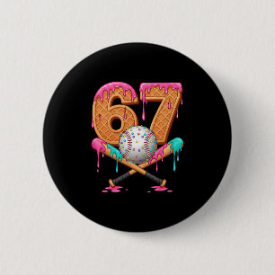 67 Ice Cream Drip Sell Number 67 Player 67th Birth 2 Inch Round Button
