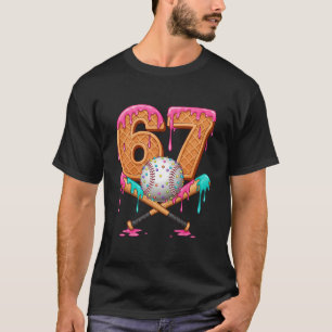 67 Ice Cream Drip Sell Number 67 Player 67th Birth T-Shirt