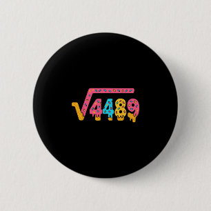 67 Ice Cream Meme Square Root 4489 Slang Math Teac 2 Inch Round Button