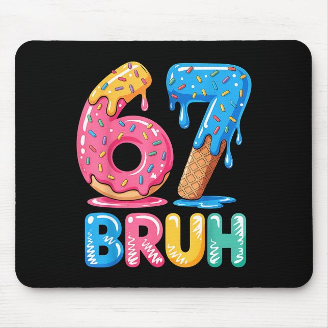 67 Ice Seven Bruh Six Drip Cream Mouse Pad (Front)