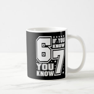67 If You Know You Know, Funny 67 Viral Meme Athle Coffee Mug