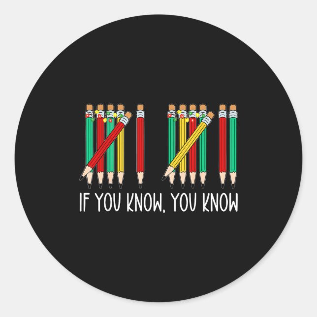 67 If You Know You Know Tally Marks Pencils Six Se Classic Round Sticker (Front)