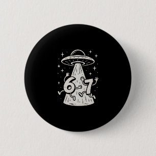 67 Internet Meme Ufo Six Seven Viral Trend Gen Alp 2 Inch Round Button