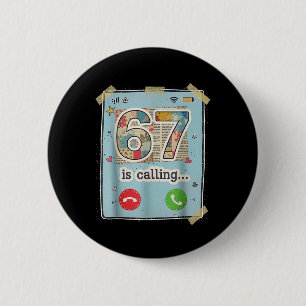 67 Is Calling Funny Gen Z Slang Meme Phone Screen 2 Inch Round Button