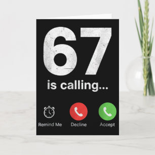 67 Is Calling Funny Gen Z Slang Meme Phone Screen  Card