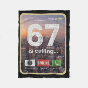 67 Is Calling Funny Gen Z Slang Meme Phone Screen Fleece Blanket