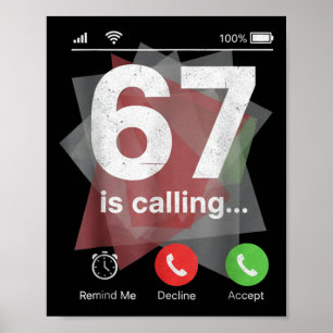 67 Is Calling Funny Gen Z Slang Meme Phone Screen  Poster