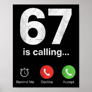 67 Is Calling Funny Gen Z Slang Meme Phone Screen  Poster